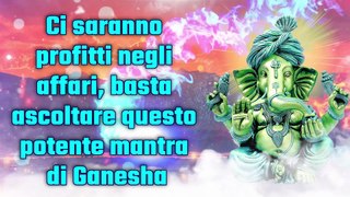 Ci saranno profitti negli affari, basta ascoltare questo potente mantra di Ganesha