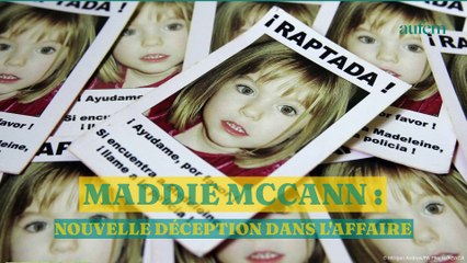 Maddie McCann : nouvelle déception dans l'affaire