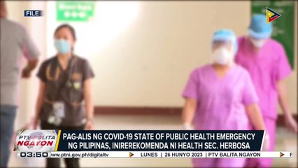 Pag-alis ng COVID-19 state of public health emergency ng Pilipinas, inirerekomenda ni Health Sec. Herbosa
