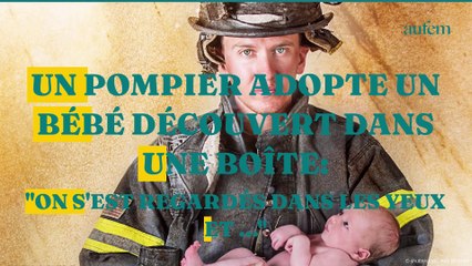 Un pompier adopte un bébé découvert dans une boîte : "On s’est regardés dans les yeux et…"