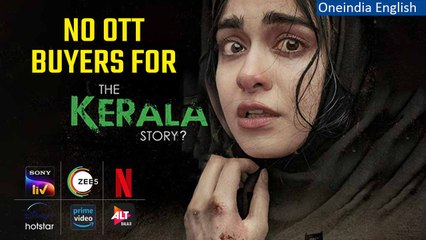 The Kerala Story finds no OTT buyers, Sudipto Sen says 'film industry has ganged up' | Oneindia News