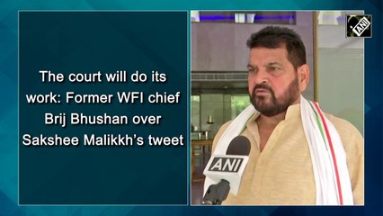 The court will do its work: Former WFI chief Brij Bhushan over Sakshi Malikh’s tweet