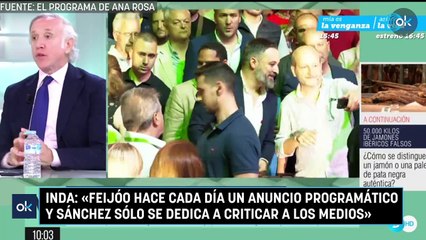 Inda: «Feijóo hace cada día un anuncio programático y Sánchez sólo se dedica a criticar a los medios»