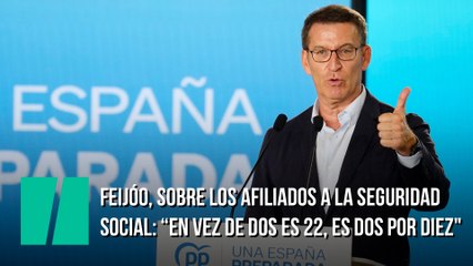 Feijóo se lia a la hora de hablar de los afiliados a la Seguridad Social
