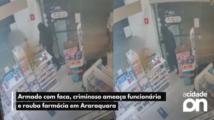 Armado com faca, criminoso ameaça funcionária e rouba farmácia em Araraquara