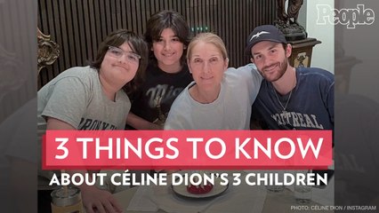 3 Things to Know About Céline Dion's 3 Children