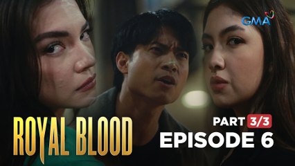Royal Blood: The Royales siblings were caught red-handed! (Full Episode 6 - Part 3/3)