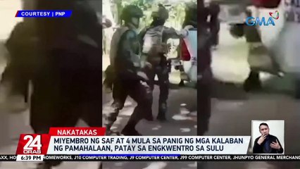 Miyembro ng SAF at 4 mula sa panig ng mga kalaban ng pamahalaan, patay sa engkwentro sa Sulu | 24 Oras