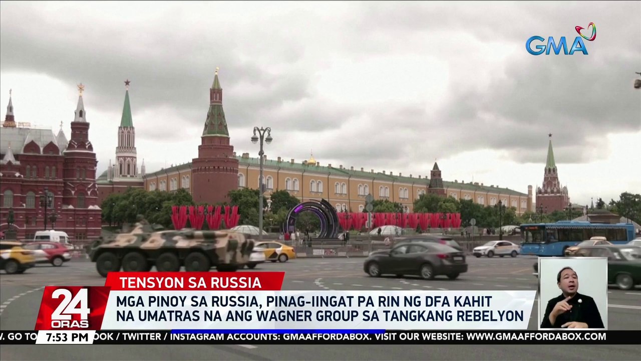 Mga Pinoy sa Russia, pinag-iingat pa rin ng DFA kahit na umatras na ang wagner group sa tangkang rebelyon | 24 Oras