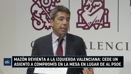 Mazón revienta a la izquierda valenciana cede un asiento a Compromís en la Mesa en lugar de al PSOE