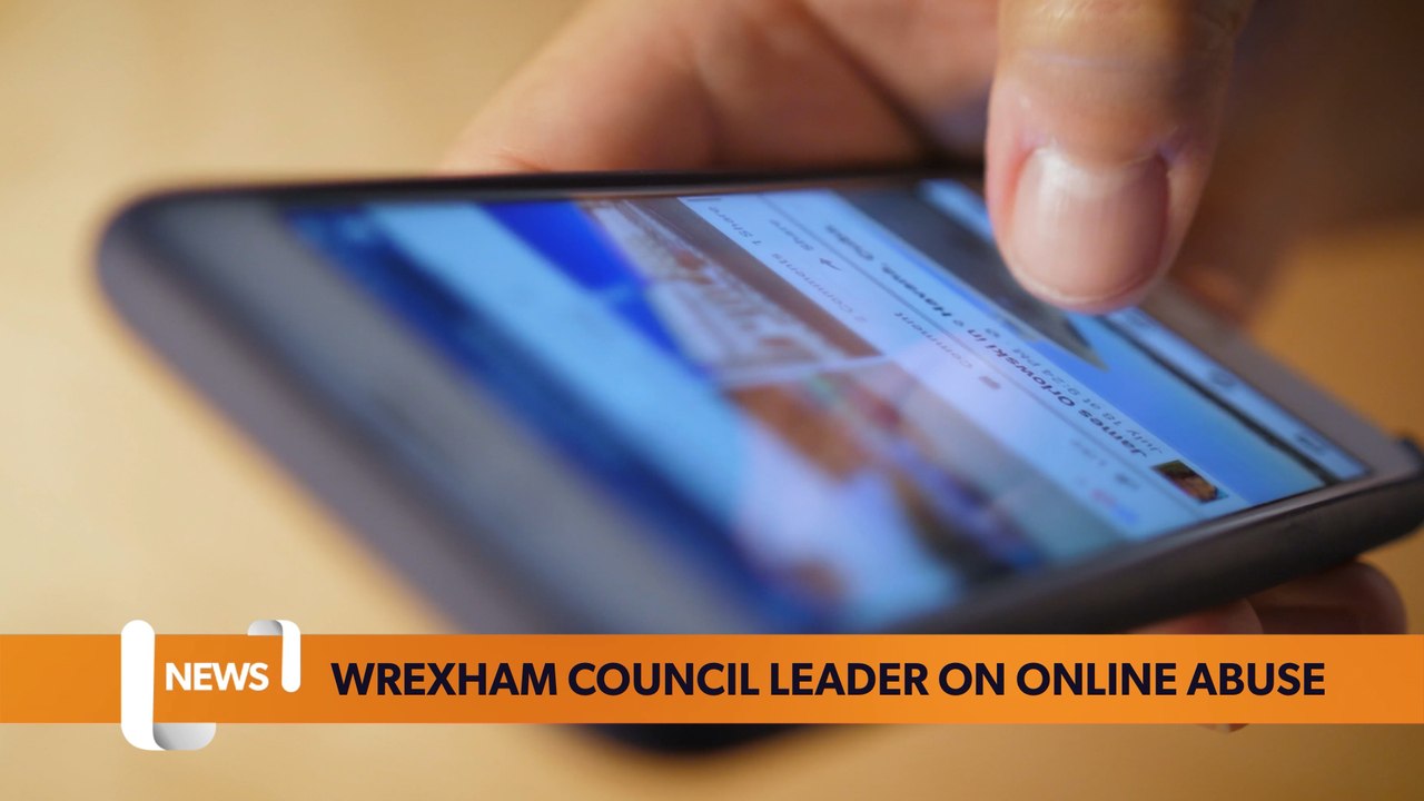 Wales headlines 26 June: Wrexham council leader on online abuse