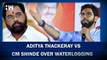 Aditya Thackeray VS CM Shinde Over Waterlogging| Mumbai Rains | BMC | Maharashtra| Shivsena| Monsoon