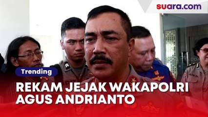 Rekam Jejak Komjen Agus Andrianto, Jadi Wakapolri Baru Gantikan Gatot Eddy Pramono