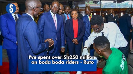 I've spent over Sh250 million on boda boda riders - Ruto
