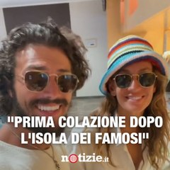 “Prima colazione dopo l’Isola dei Famosi”