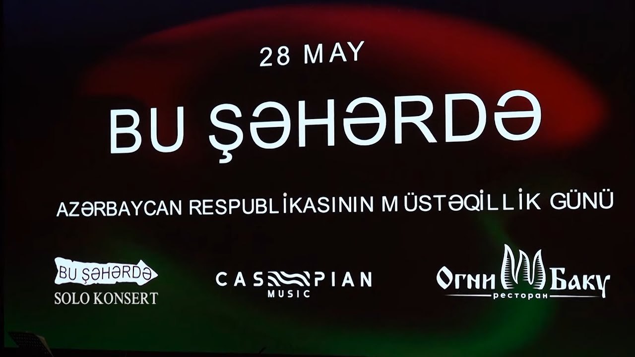 Bu Şəhərdə Moskvada (28.05.2023)