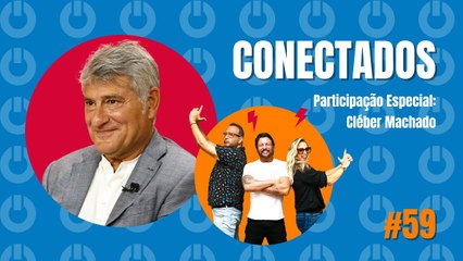 Programa Conectados #59 com Cléber Machado - 26/06/2023