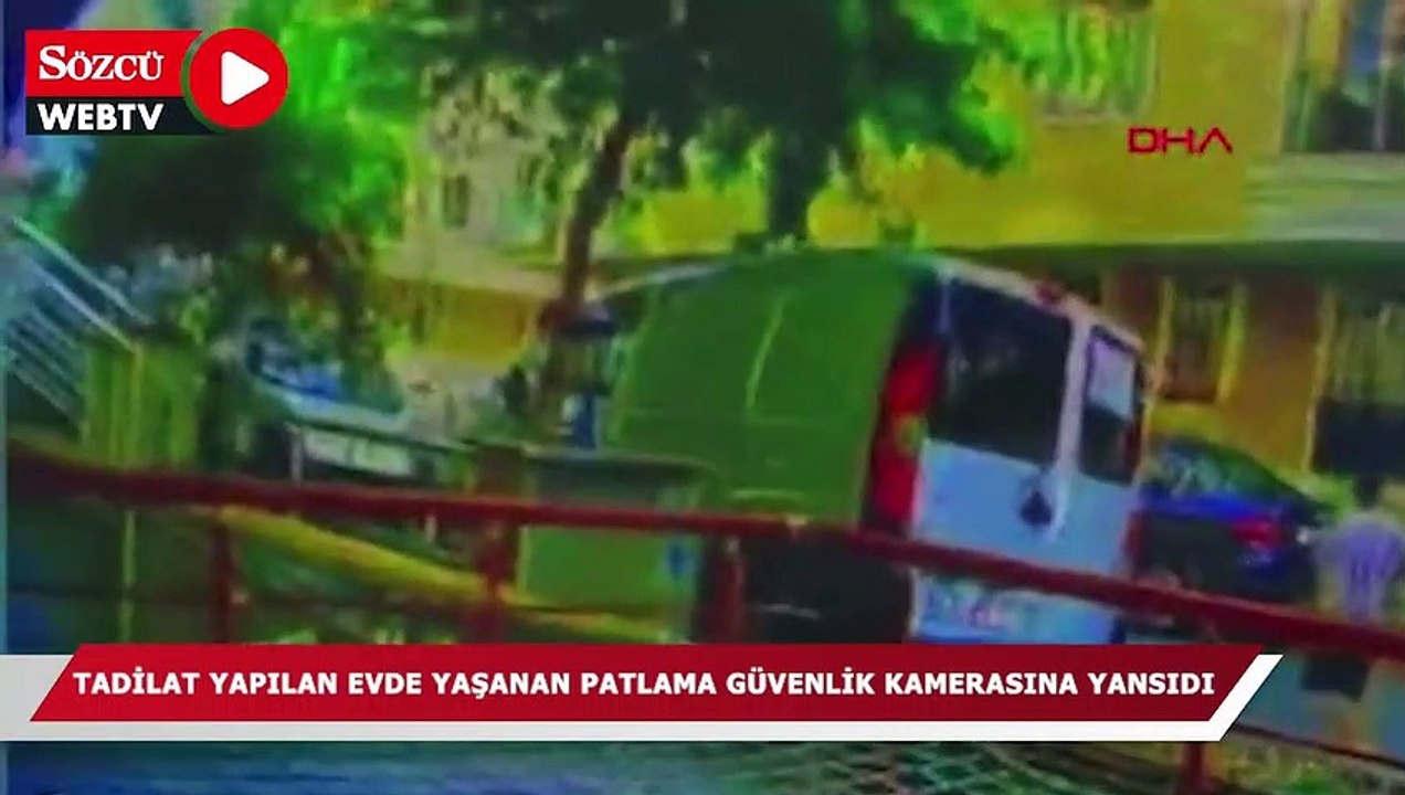 Çekmeköy'de tadilat yapılan evde yaşanan patlama güvenlik kamerasına yansıdı