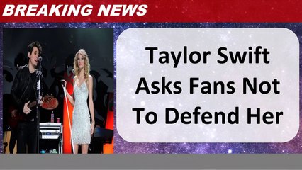 Taylor Swift Asks Fans Not To Defend Her