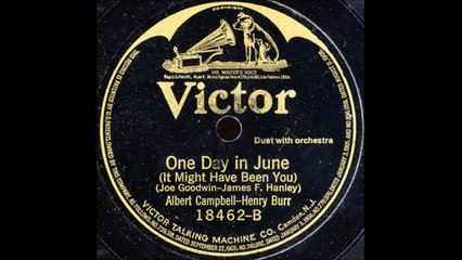 One Day in June - Albert Campbell & Henry Burr (1917)