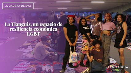La Tianguis, un espacio de resiliencia económica LGBT+
