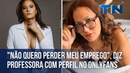 "Não quero perder meu emprego", diz professora com perfil no OnlyFans