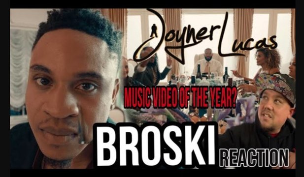 Joyner Lucas - Broski Reaction , MUSIC VIDEO OF THE YEAR!_!_