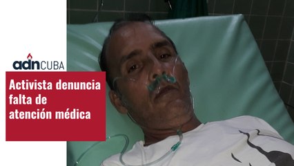 Activista denuncia falta de  atención médica