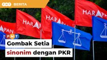 Carilah kerusi lain, Gombak Setia sinonim dengan PKR, Umno diberitahu