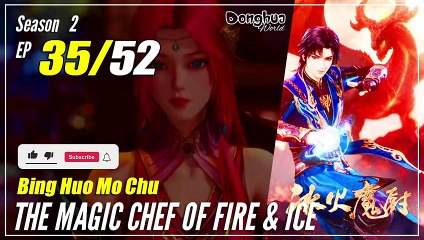 【Bing Huo Mo Chu】 S2 EP 35 (87) "Senjata Dewa Cahaya"- The Magic Chef of Fire and Ice 冰火魔厨 | Multisub