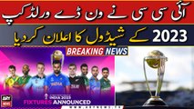 ICC Men's Cricket World Cup 2023 schedule announced