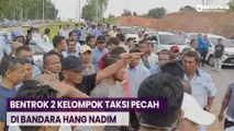 Bentrok Taksi Online Vs Pangkalan di Bandara Hang Nadim Batam