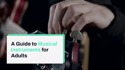 Jet Kernaghan - A Guidance on Musical Instruments for Adults