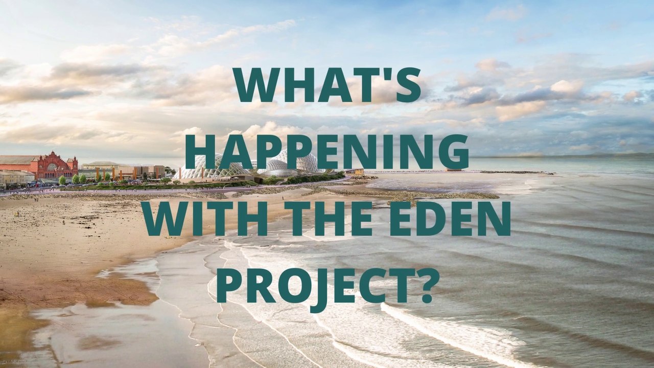 What's happening with the eden project FINAL (2)