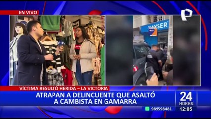 La Victoria: interviene a sujeto que asaltó a un cambista