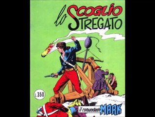 IL COMANDANTE MARK---LO SCOGLIO STREGATO