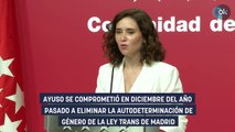 Ayuso eliminará la autodeterminación de género de la Ley Trans de Madrid antes de que acabe el año