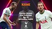 Opta Profile – Harry Kane