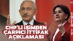 CHP'li İsimden Son Dakika İYİ Parti'yle İttifak Açıklaması! 'CHP'ye Bir Tepki...'