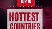  Top 10 Hottest Countries  | Ignite Your Wanderlust with These Epic Destinations!  #shorts #viral