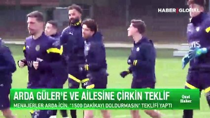 ÖZEL HABER | Arda Güler ve ailesine menajerlerden “ahlaksız” teklif