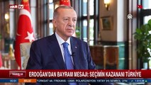 Erdoğan'dan bayram mesajı; Seçimin kazananı Türkiye