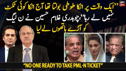Ch Ghulam Hussain says no one ready to take PML-N ticket