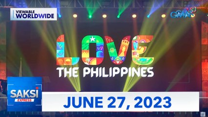 Saksi Express: June 27, 2023 [HD]
