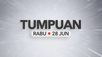 Tumpuan Rabu - 28 Jun 2023