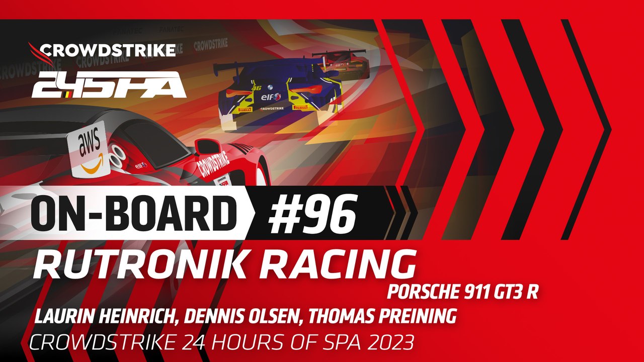 LIVE | OB Car #96 | PORSCHE 911 GT3 R | RUTRONIK RACING | CrowdStrike 24 Hours of Spa 2023