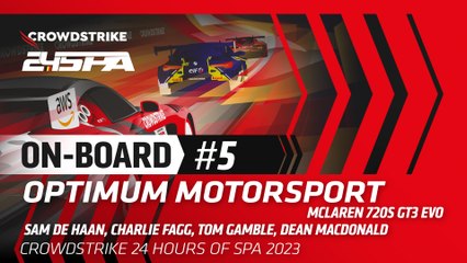 LIVE | OB Car #5 | MCLAREN 720S GT3 EVO | OPTIMUM MOTORSPORT | CrowdStrike 24 Hours of Spa 2023