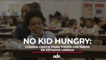No Kid Hungry: comida gratis para todos los niños en Estados Unidos