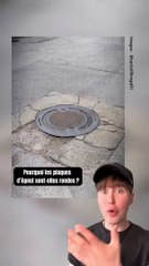 Pourquoi les plaques d’égout sont-elles rondes ?