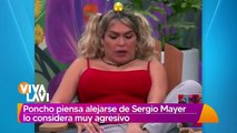 Poncho De Nigris busca alejarse de Sergio Mayer por agresivo